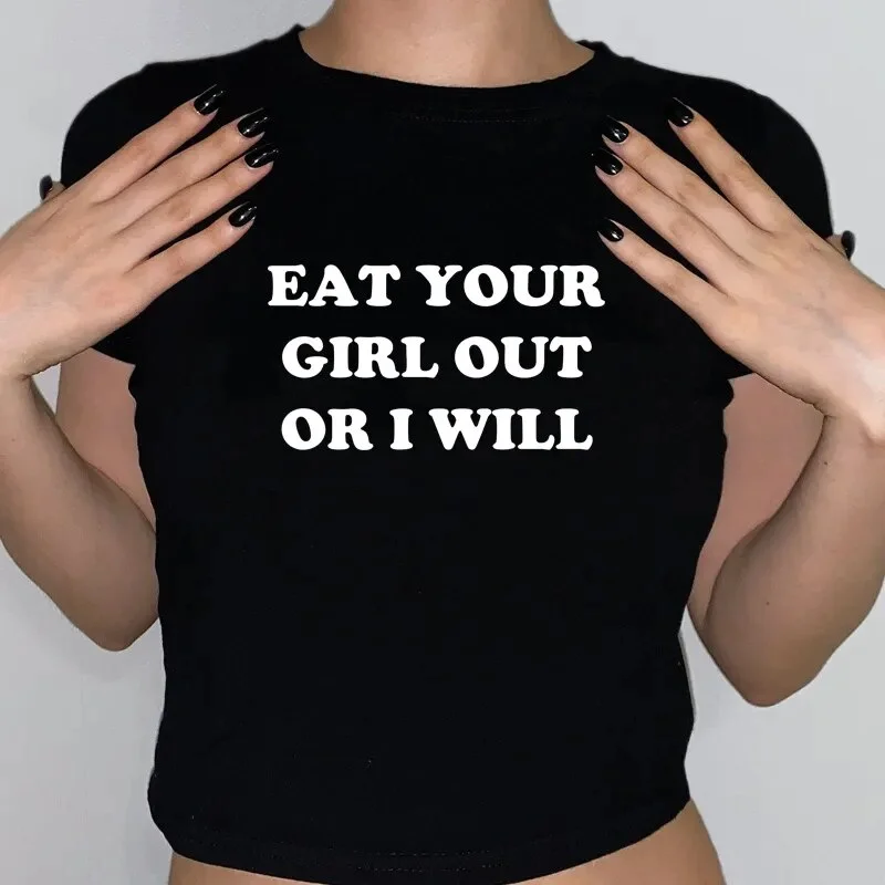 Eat Your Girl Out or I Will Tee Welt Pockets Slit Pockets Flap Pockets
