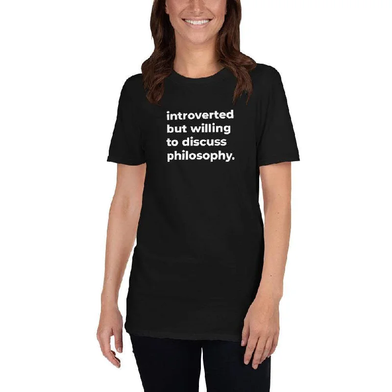 introverted but willing to discuss philosophy. - Premium T-Shirt Fleece Nylon Spandex