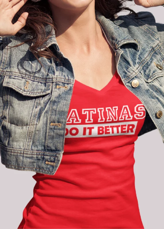 Latinas Do It Better V-Neck Tee Anti-Shrink Durable Soft
