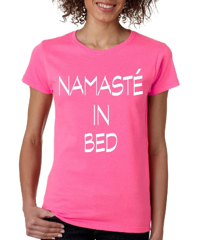 Namaste in bed womens t-shirt