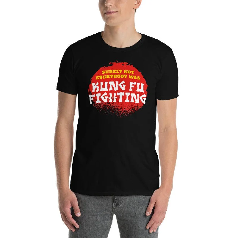 Surely not everybody was Kung Fu fighting - Premium T-Shirt Chenille Blend Fleece Blend Nylon Blend Surely not everybody was Kung Fu fighting - Premium T-Shirt Chenille Blend Fleece Blend Nylon Blend