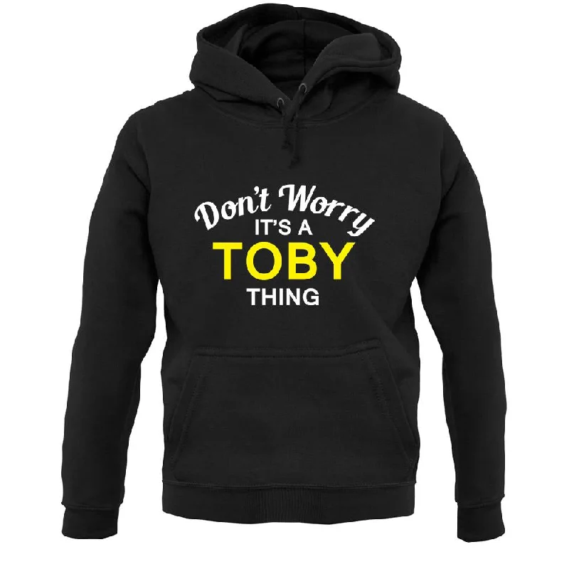 Don't Worry It's a TOBY Thing! Unisex Hoodie Hoodie with Longline Fit Extended Stylish Don't Worry It's a TOBY Thing! Unisex Hoodie Hoodie with Longline Fit Extended Stylish