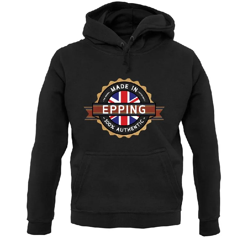 Made In Epping 100% Authentic Unisex Hoodie